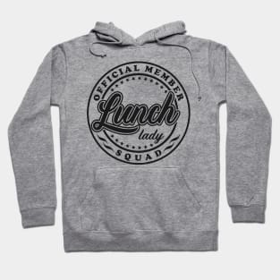 Official Member Lunch Lady Squad Cafeteria Worker Hoodie